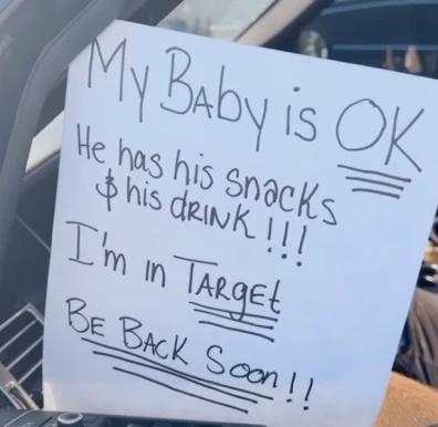  Mom Writes A Note On Her Car Informing People Her ‘Baby’ Is OK Alone Because He Has ‘Snacks & A Drink’ While She Runs To Target